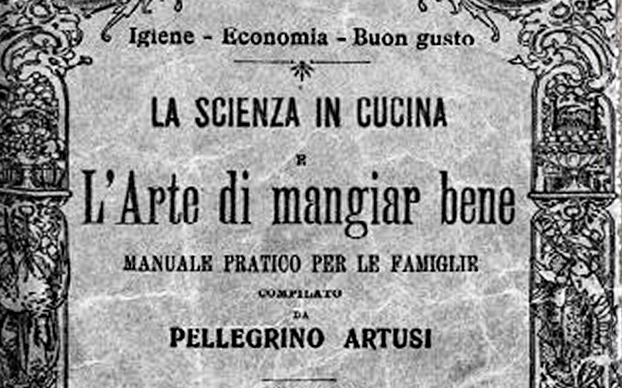 Pellegrino Artusi, il celebre testo del 1891